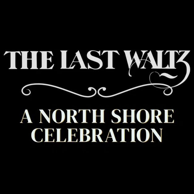 The Last Waltz: A North Shore Celebration